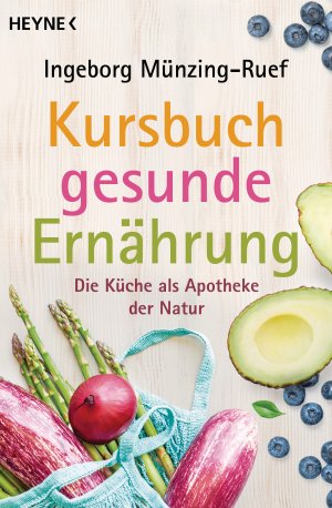 ISBN 9783453605893: Kursbuch gesunde Ernährung