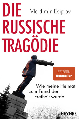 ISBN 9783453606838: Die russische Tragödie - Wie meine Heimat zum Feind der Freiheit wurde