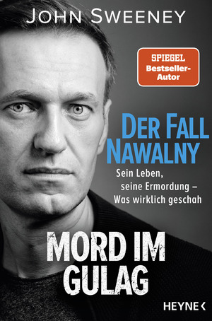 ISBN 9783453607040: Der Fall Nawalny – Mord im Gulag - Sein Leben, seine Ermordung – Was wirklich geschah