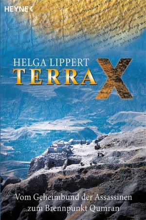 ISBN 9783453620032: Terra X Vom Geheimbund der Assassinen zum Brennpunkt Qumran - mit zahlr. Abb.