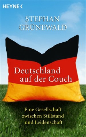 gebrauchtes Buch – Stephan , Grünewald – Deutschland auf der Couch: Eine Gesellschaft zwischen Stillstand und Leidenschaft