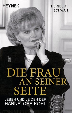 ISBN 9783453645325: Die Frau an seiner Seite – Leben und Leiden der Hannelore Kohl