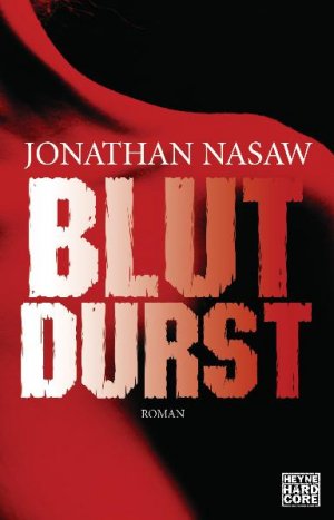 gebrauchtes Buch – Jonathan Nasaw – Blutdurst