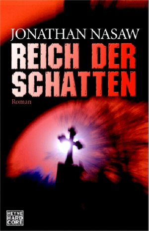 gebrauchtes Buch – Jonathan Nasaw – Reich der Schatten: Roman: Roman. Deutsche Erstausgabe