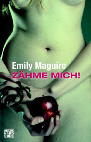 ISBN 9783453675179: Zähme mich! – Roman