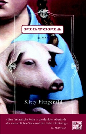 ISBN 9783453675247: Pigtopia – Roman