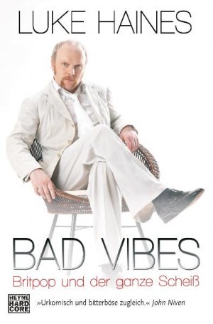 ISBN 9783453675872: Bad Vibes - Britpop und der ganze Scheiß