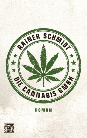 ISBN 9783453676978: Die Cannabis GmbH – Roman