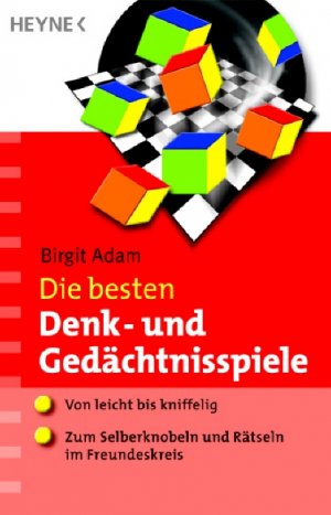 ISBN 9783453685147: Die besten Denk- und Gedächtnisspiele: Von leicht bis kniffelig - Zum Selberknobeln und Rätseln im Freundeskreis