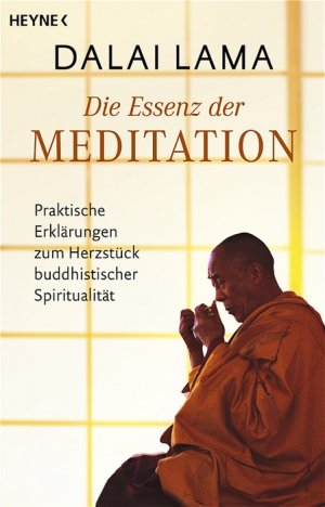 ISBN 9783453700147: Die Essenz der Meditation