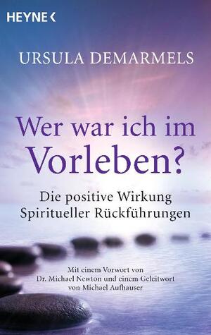 gebrauchtes Buch – Ursula Demarmels – Wer war ich im Vorleben? - Die positive Wirkung spiritueller Rückführungen