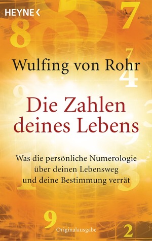 ISBN 9783453702257: Die Zahlen deines Lebens – Was die persönliche Numerologie über deinen Lebensweg und deine Bestimmung verrät