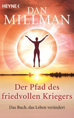 ISBN 9783453702400: Der Pfad des friedvollen Kriegers - Das Buch, das Leben verändert