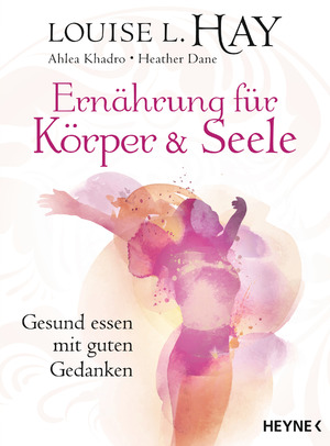 ISBN 9783453703148: Ernährung für Körper & Seele - gesund essen mit guten Gedanken