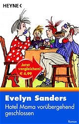 ISBN 9783453720268: Hotel Mama vorübergehend geschlossen Sanders, Evelyn