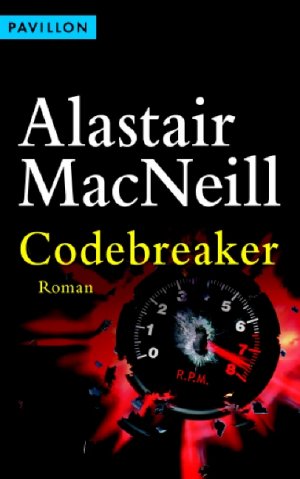 gebrauchtes Buch – Alastair MacNeill – Codebreaker : Roman