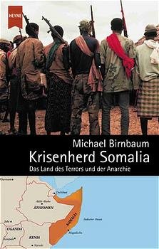 gebrauchtes Buch – Krisenherd Somalia. Das Land des Terrors und der Anarchie [Jan 01, 2002] Birnbaum, Michael