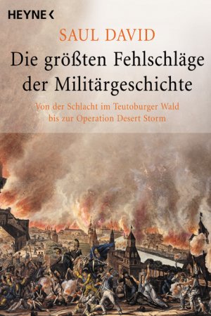 ISBN 9783453861275: Die größten Fehlschläge der Militärgeschichte