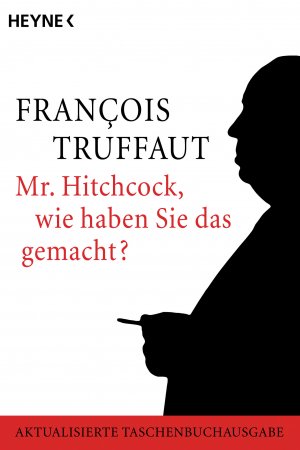 ISBN 9783453861411: Mr. Hitchcock, wie haben Sie das gemacht? – Aktualisierte Taschenbuchausgabe