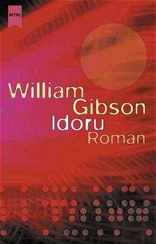 gebrauchtes Buch – William Gibson – Idoru