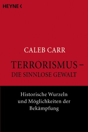 ISBN 9783453867246: Terrorismus - die sinnlose Gewalt