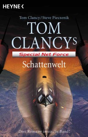 ISBN 9783453869554: Tom Clancy’s Special Net Force –  Schattenwelt