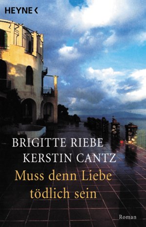 gebrauchtes Buch – Riebe, Brigitte; Cantz – Muss denn Liebe tödlich sein