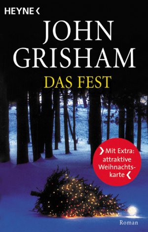 ISBN 9783453873261: Das Fest : Roman John Grisham. Aus dem Amerikan. von Michélle Pyka