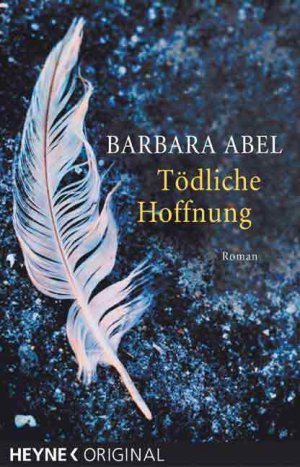 ISBN 9783453873285: Tödliche Hoffnung