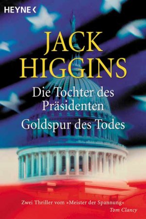 ISBN 9783453873322: Die Tochter des Präsidenten /Goldspur des Todes – Zwei Romane in einem Band