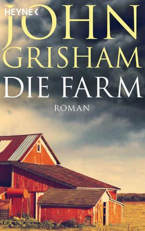 gebrauchtes Buch – John GRISHAM – Die Farm . Roman