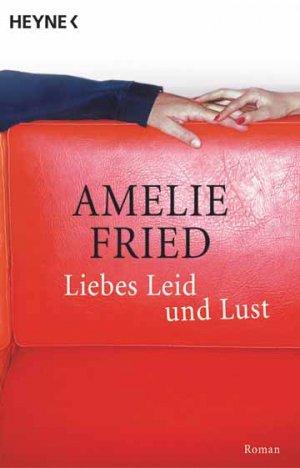 ISBN 9783453878099: Liebes Leid und Lust