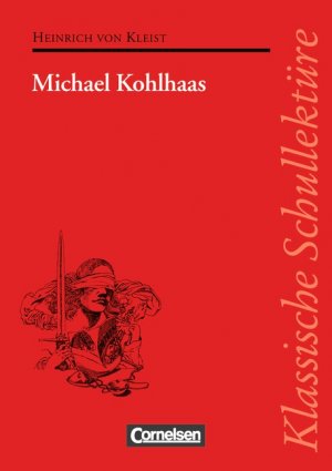 ISBN 9783454521208: Klassische Schullektüre / Michael Kohlhaas - Text - Erläuterungen - Materialien. Empfohlen für das 10.-13. Schuljahr