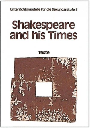 ISBN 9783454662208: Unterrichtsmodelle für die Sekundarstufe II / Ab 11. Schuljahr - Shakespeare and His Times – Textsammlung