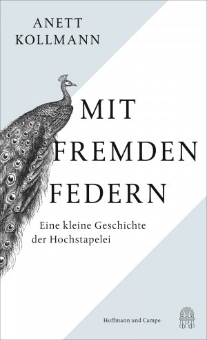 ISBN 9783455000672: Mit fremden Federn – Eine kleine Geschichte der Hochstapelei