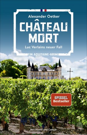 gebrauchtes Buch – Alexander Oetker – Château Mort - Luc Verlains zweiter Fall