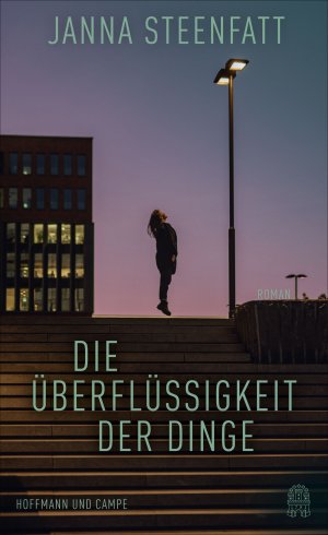 gebrauchtes Buch – Janna Steenfatt – Die Überflüssigkeit der Dinge: Roman