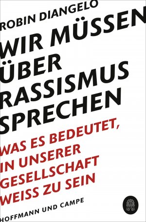 ISBN 9783455009057: Wir müssen über Rassismus sprechen