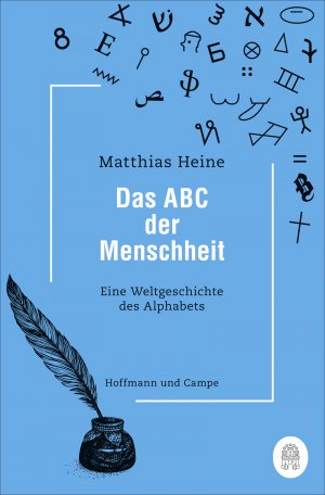 ISBN 9783455011142: Das ABC der Menschheit - Eine Weltgeschichte des Alphabets