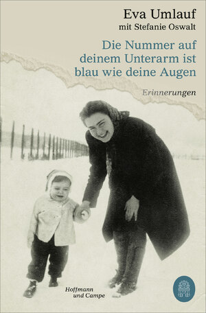 neues Buch – Eva Umlauf – Die Nummer auf deinem Unterarm ist blau wie deine Augen