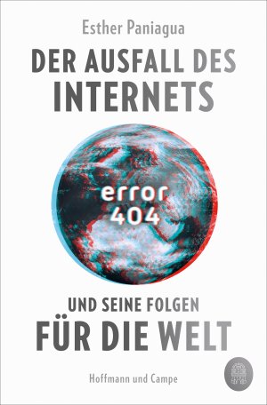 gebrauchtes Buch – Esther Paniagua – Error 404 : Der Ausfall des Internets und seine Folgen für die Welt