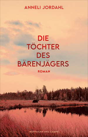 ISBN 9783455016406: Die Töchter des Bärenjägers – Roman