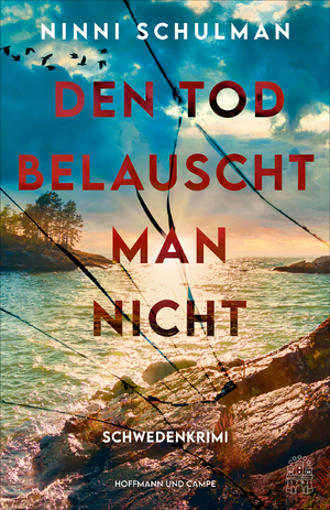 ISBN 9783455017182: Den Tod belauscht man nicht: Schwedenkrimi | »Absolute Spitze!« Dagens Nyheter (Ingrid Wolt ermittelt, Band 1)