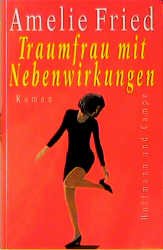 gebrauchtes Buch – Amelie Fried – Traumfrau mit Nebenwirkungen. Roman - signiert