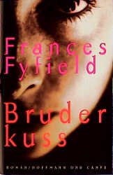 gebrauchtes Buch – Frances Fyfield – Bruderkuss  [sf0h]