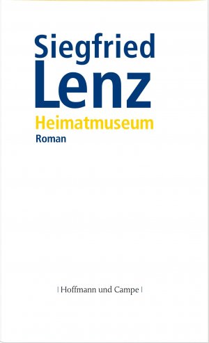 gebrauchtes Buch – Siegfried Lenz – Heimatmuseum. Roman