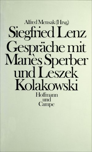 ISBN 9783455051254: Siegfried Lenz - Gespräche mit Manès Sperber und Leszek Kolakowski