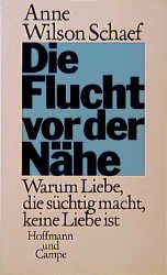 ISBN 9783455083767: Die Flucht vor der Nähe - Warum Liebe, die süchtig macht, keine Liebe ist