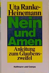 gebrauchtes Buch – Uta Ranke-Heinemann – Nein und Amen: Anleitung zum Glaubenszweifel