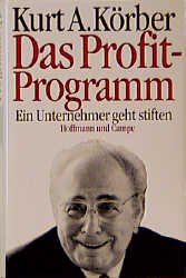 ISBN 9783455084665: Das Profit-Programm. Ein Unternehmer geht stiften